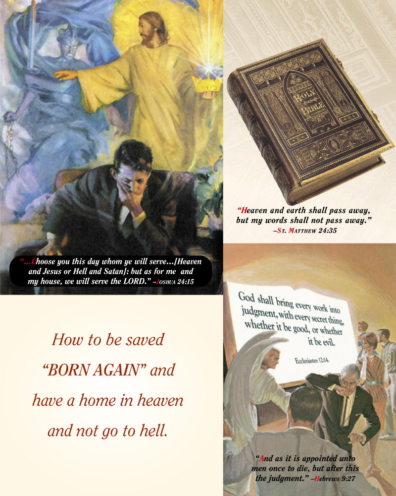 How to be saved 'Born Again' and have a home in heaven and not go to hell